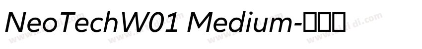 NeoTechW01 Medium字体转换 NeoTechW01 Medium字体转换